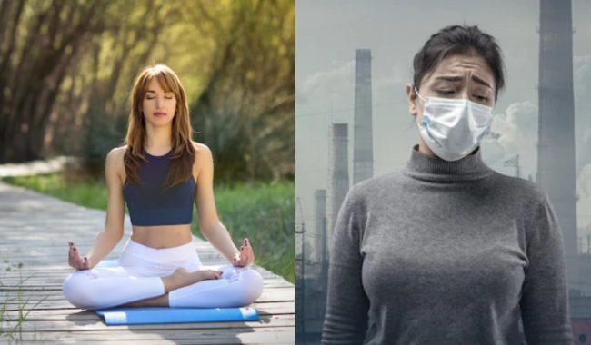 Air Pollution: वायु प्रदूषण से बचाएंगे योग और प्राणयाम, रहना है स्‍वस्‍थ तो जरूर करें